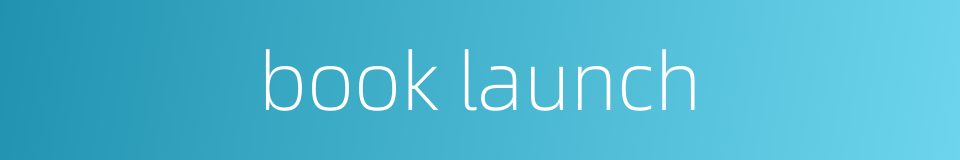 book launch的同义词
