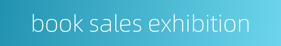 book sales exhibition的同义词