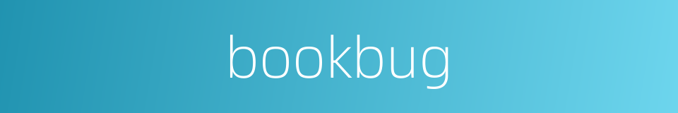 bookbug的同义词