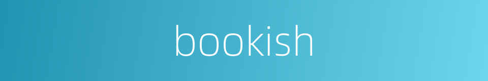 bookish的同义词