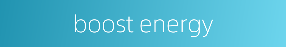 boost energy的同义词