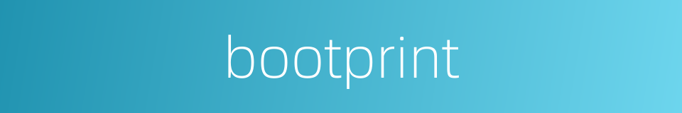 bootprint的同义词