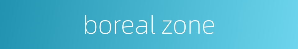boreal zone的同义词