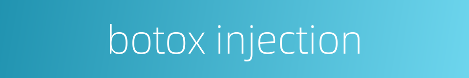 botox injection的同义词