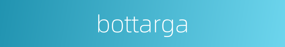 bottarga的同义词
