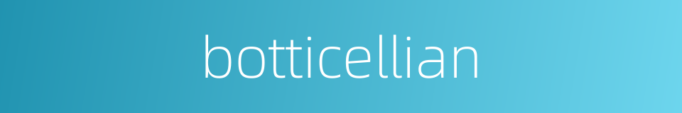 botticellian的同义词