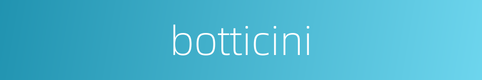 botticini的同义词