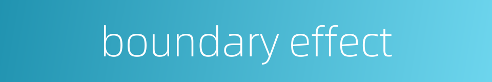 boundary effect的同义词