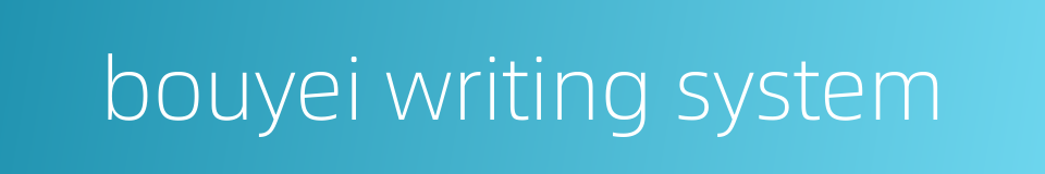 bouyei writing system的同义词