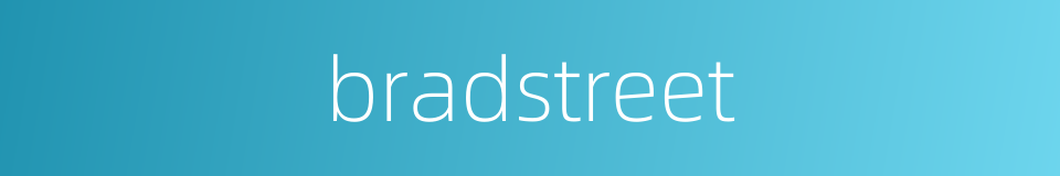 bradstreet的同义词