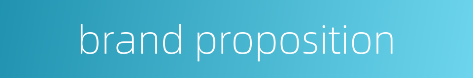 brand proposition的同义词