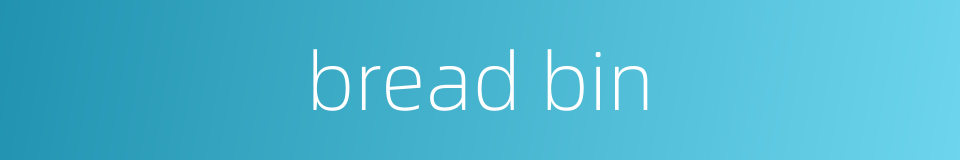 bread bin的同义词