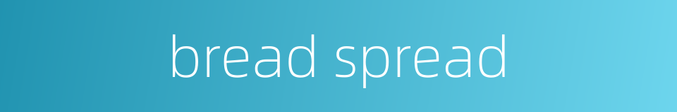 bread spread的同义词