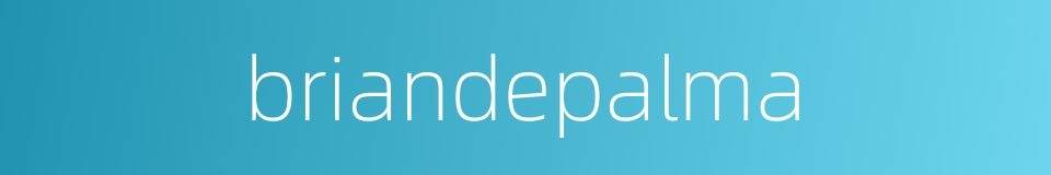 briandepalma的同义词