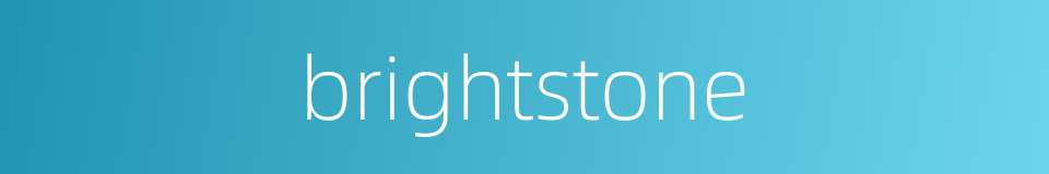 brightstone的同义词