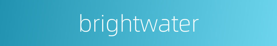 brightwater的同义词