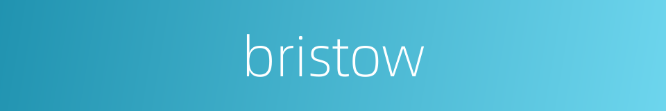 bristow的同义词