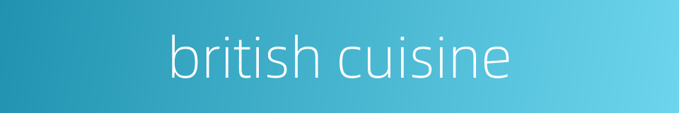 british cuisine的同义词