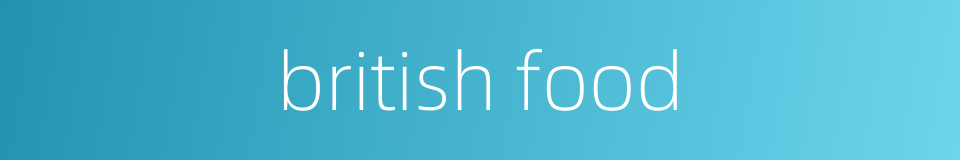 british food的同义词