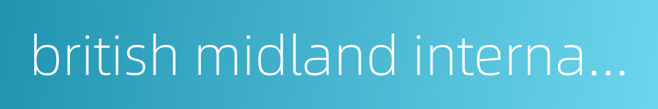 british midland international的同义词