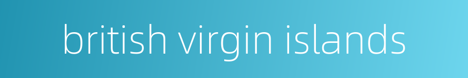british virgin islands的同义词