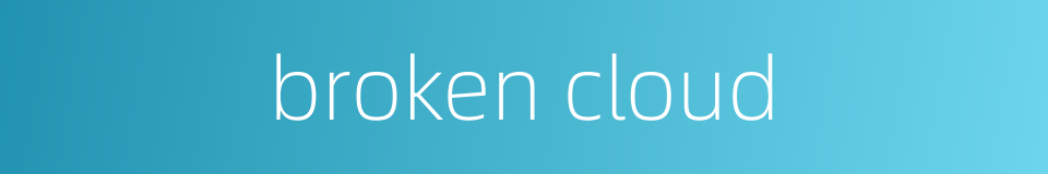 broken cloud的同义词