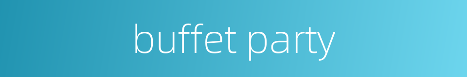 buffet party的同义词