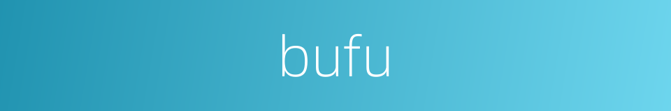 bufu的同义词