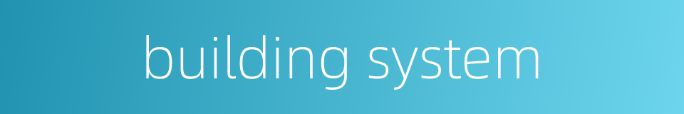 building system的同义词