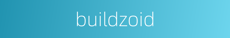 buildzoid的同义词