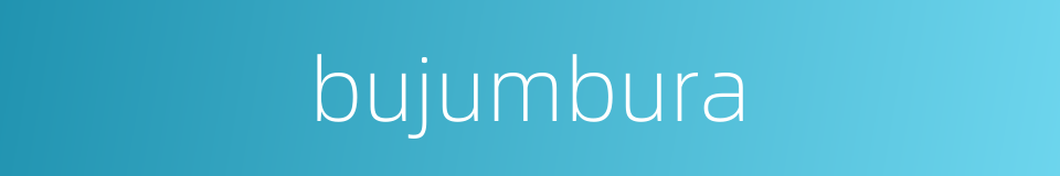 bujumbura的同义词