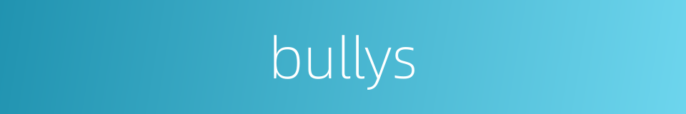 bullys的同义词