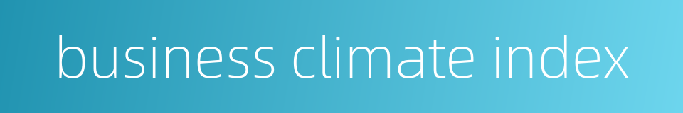 business climate index的同义词