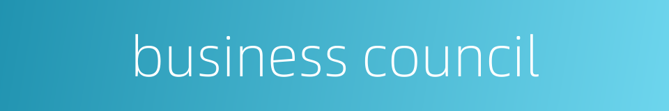 business council的同义词