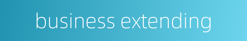 business extending的同义词