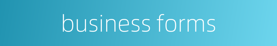 business forms的同义词