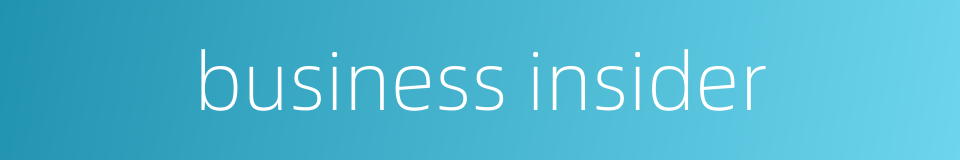 business insider的同义词