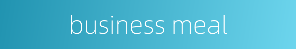 business meal的同义词