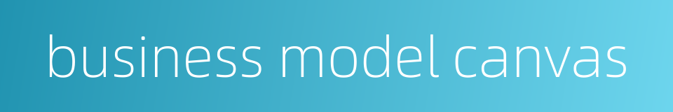 business model canvas的同义词