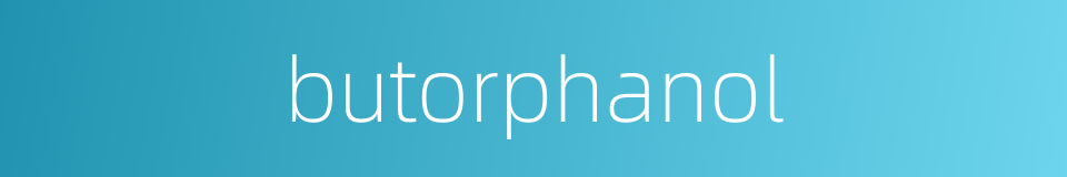 butorphanol的同义词
