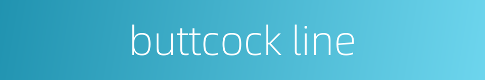 buttcock line的同义词
