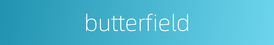 butterfield的同义词