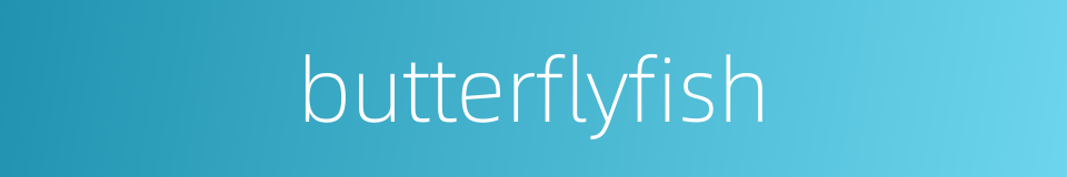 butterflyfish的同义词