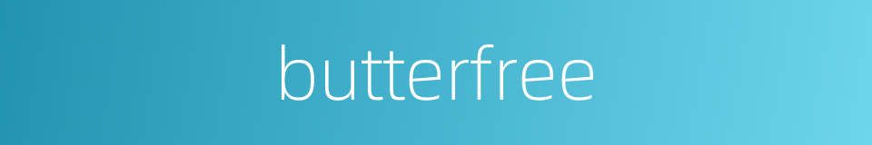 butterfree的同义词