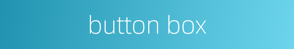 button box的同义词