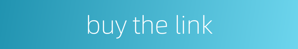 buy the link的同义词