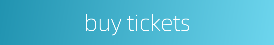 buy tickets的同义词