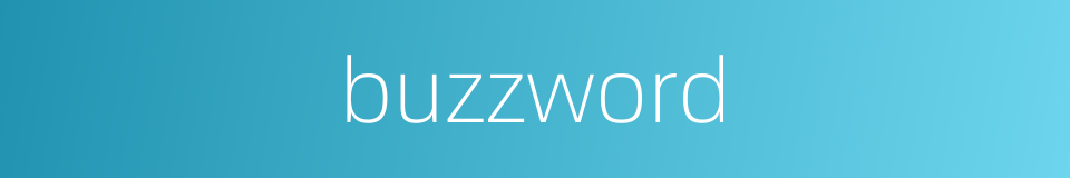 buzzword的同义词