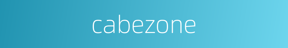 cabezone的同义词