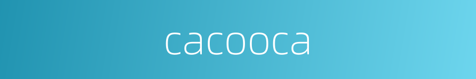 cacooca的同义词